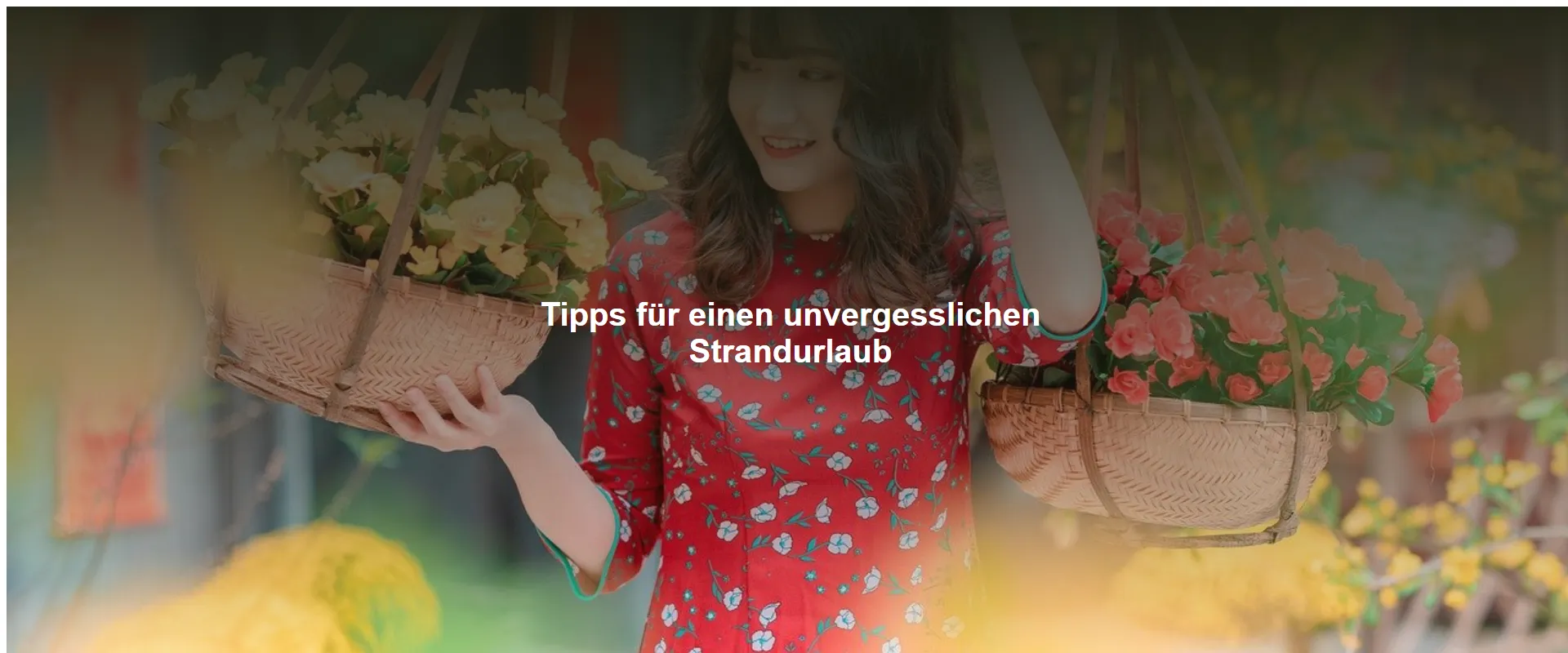 Tipps für einen unvergesslichen Strandurlaub