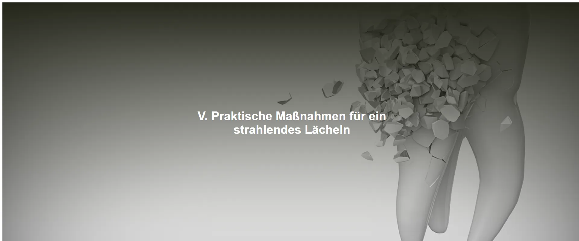 Praktische Maßnahmen für ein strahlendes Lächeln