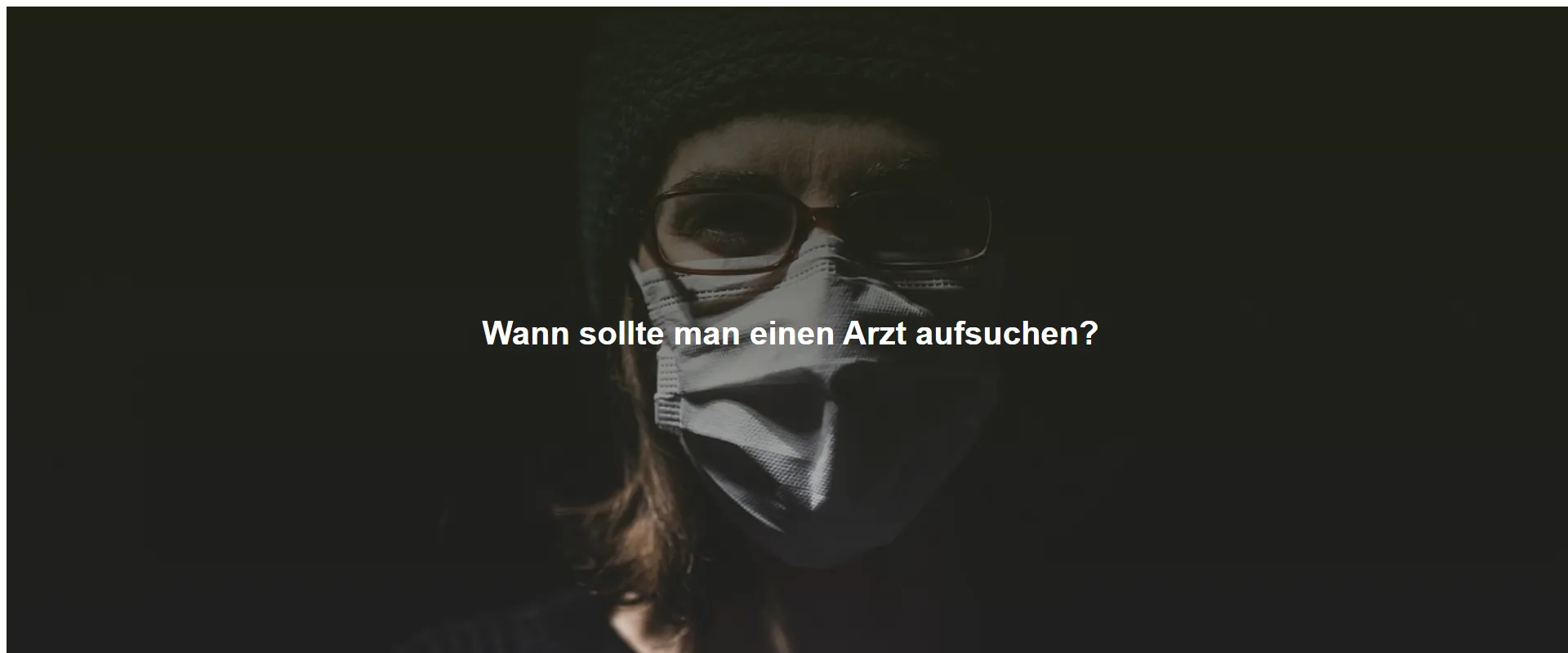 Wann sollte man einen Arzt aufsuchen?